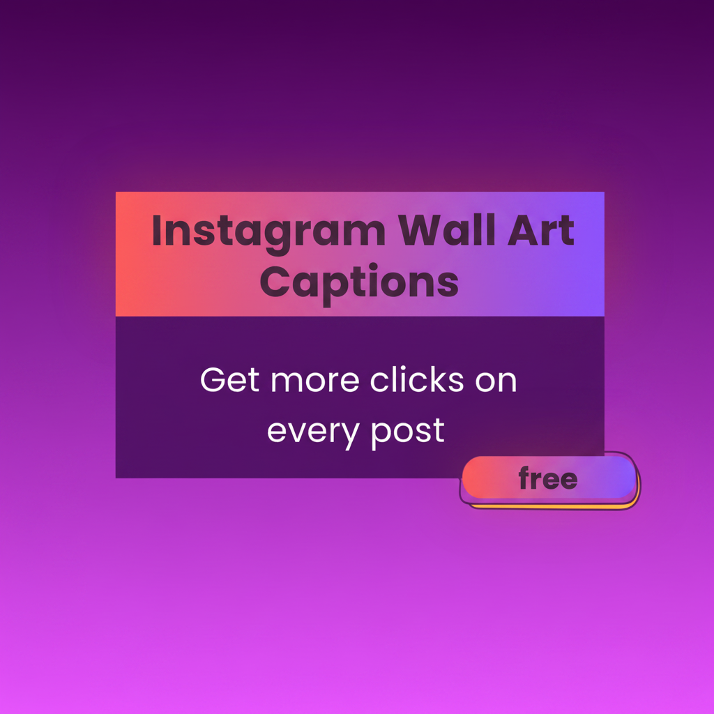 Free Instagram Caption Prompt for Wall Art