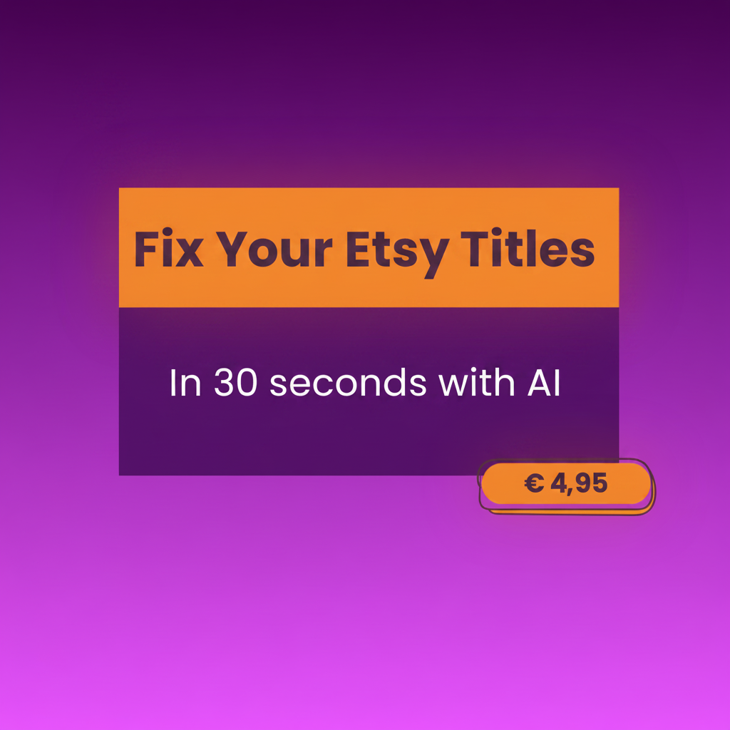 Fix Your Etsy Titles in 30 Seconds – AI Workflow for More Clicks and Better SEO in 2026