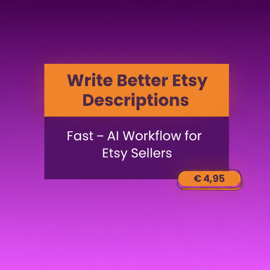 Write better Etsy product descriptions fast with this AI workflow PDF – boost conversions and SEO with descriptions that sell in 2026