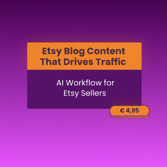 Write Etsy blog content that drives traffic fast with this AI workflow PDF – attract Google and Pinterest visitors to your Etsy shop in 2026