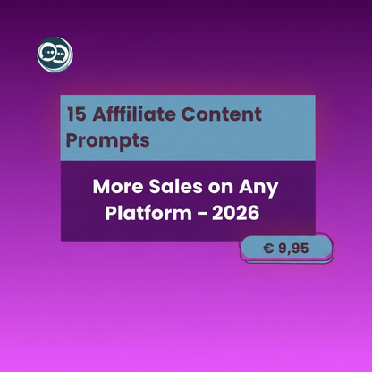 15 premium affiliate content prompts for more sales in 2026 – advanced AI prompts for TikTok, Instagram, Pinterest, email and more to build a consistent affiliate content system